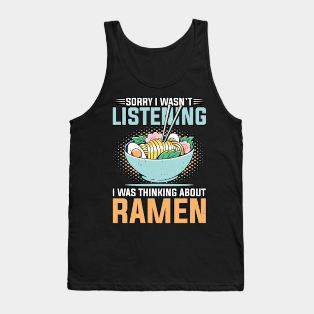 Sorry I wasn't listening I was thinking about Ramen Tank Top by TeeGuarantee